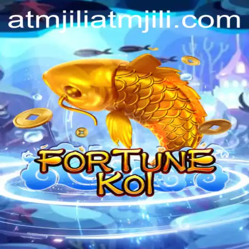 Exploring the World of FORTUNEKOI and ATMJILI: A Deep Dive into Gameplay and Mechanics