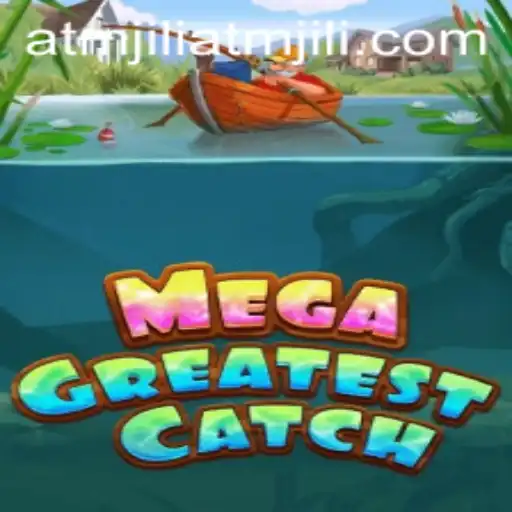 MegaGreatestCatch: The Alluring World of Atmjili Adventure