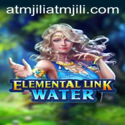 Dive into the World of ElementalLinkWater: Unleashing the Power of atmjili