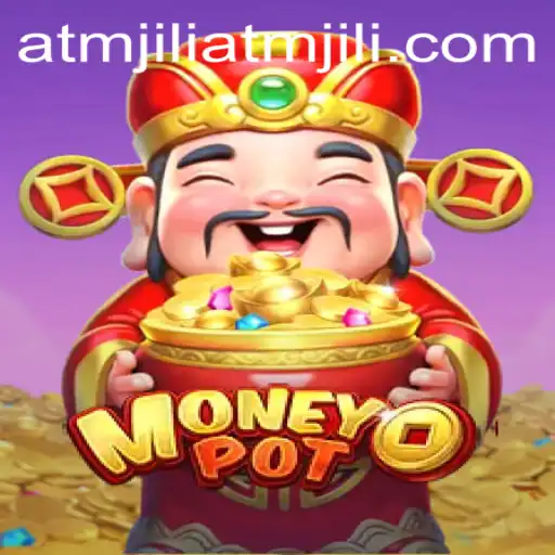 The Exciting Digital World of MoneyPot: A Deep Dive into atmjili's Latest Game