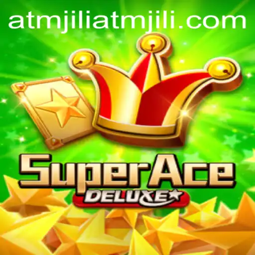 Discover the Thrills of SuperAceDeluxe and the Impact of atmjili